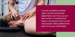 Do Upper Cervical Chiropractic Adjustments Hurt?