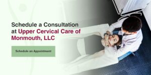 Schedule a Consultation at Upper Cervical Care of Monmouth, LLC